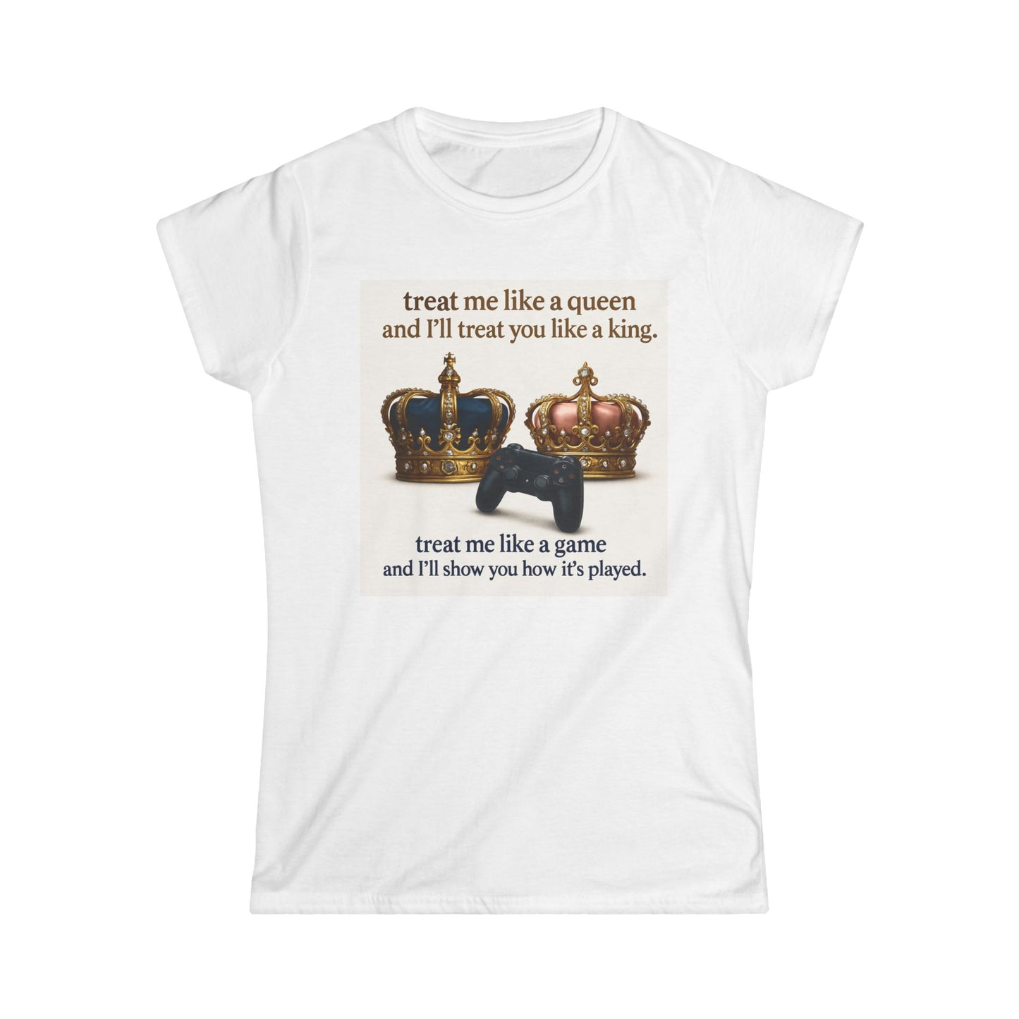 Women's Tee - Kings and Queens Love Relationships Real Ass Shit