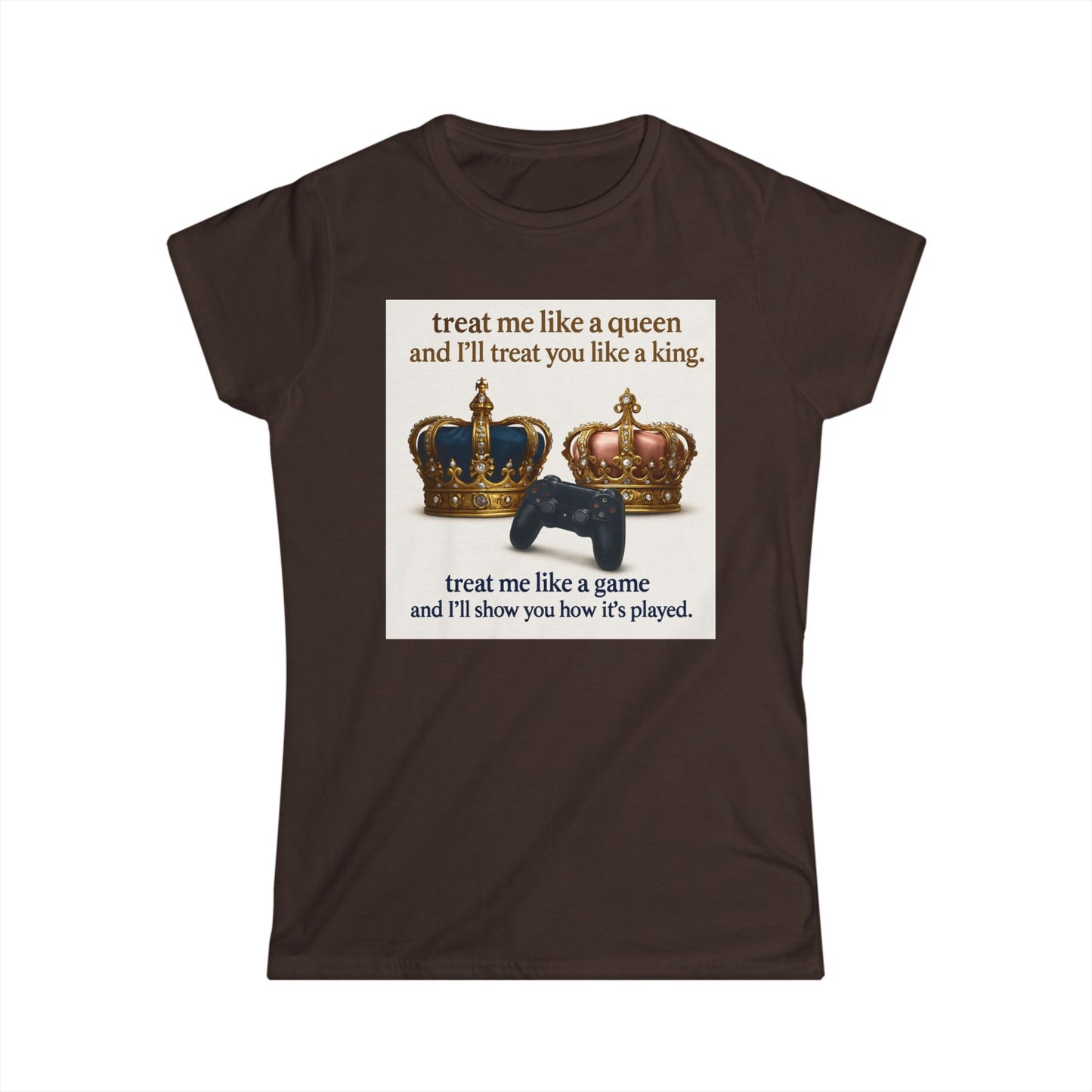 Women's Tee - Kings and Queens Love Relationships Real Ass Shit